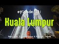 Travel Vlog | Ep 23: Kuala Lumpur 🇲🇾 Batu Caves, a room disaster & Petronas Towers