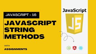 16. Javascript String Tutorial for Begginer || Complete String Methods in Javascript