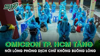F0 Omicron Ở TP. HCM Tăng Nhanh, Nới Lỏng Chống Dịch Chứ Không Buông Lỏng | SKĐS