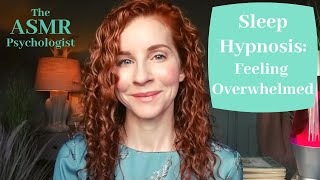 ASMR Sleep Hypnosis: Feeling Overwhelmed (Soft Spoken)