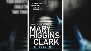 I'll Walk Alone by Mary Higgins Clark | Audiobooks Full Length