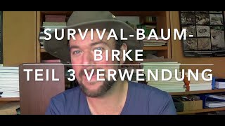 Survival-Baum-Birke (3) Baumwissen für Bushcrafter (Nutzung)