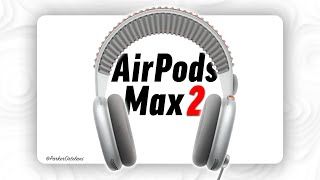 AirPods Max 2 - Release Date, Features, & Pricing!
