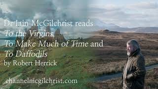 Daily Poetry Readings #146: Two Poems by Robert Herrick read by Dr Iain McGilchrist