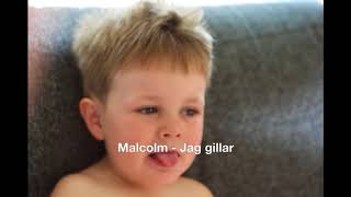 Malcolm - Jag gillar