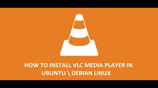 How to Install VLC Media Player on Ubuntu / Debian Linux