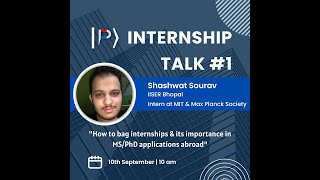 Internship Talk #1 | How to bag internships & its importance in MS/PhD applications abroad? | NIT-A