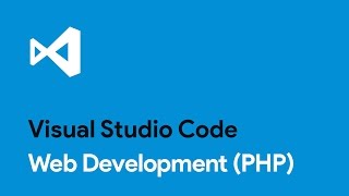 Web Development (PHP) using Visual Studio Code Introduction