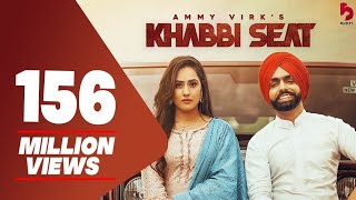 Khabbi Seat - Official Video | Ammy Virk Ft Sweetaj Brar | Happy Raikoti | MixSingh | Burfi Music