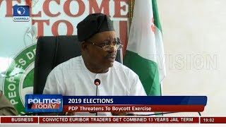 PDP Threatens To Boycott 2019 Elections | Politics Today |