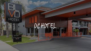 OC Hotel Review - Costa Mesa , United States of America