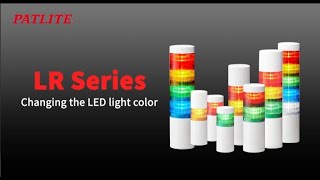 【Products】LR Series, Changing the LED light color ーPATLITE (THAILAND) CO., LTD.ー