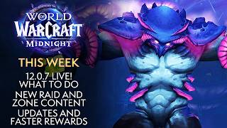 12.0.7 Live This Week! What's Available, How To Do It - This Week in Warcraft