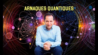 Les arnaques quantiques (en live)