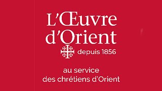 l'Oeuvre d'Orient - Video - News from the Eastern Churches – October 04, 2024