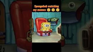 Sus Spongebob watching my memes 😩