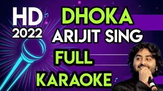 Dhokha Song |KARAOKE Arijit Singh |