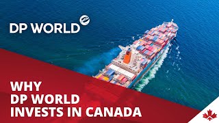 Why DP World invests in Canada