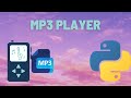 how to make an mp3 player  [music player] with python