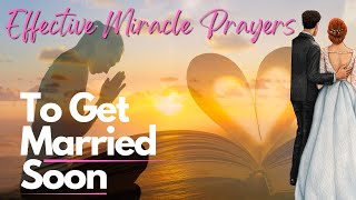 👰‍♂️🤵🌹【War Room Prayers For Singles To Get Married ❤️】《 Prayer For Marriage Soon》