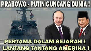 GEMPAR ! PRABOWO PUTIN GUNCANG DUNIA❗️PERTAMA DALAM SEJARAH ! LANTANG TANTANG AMERIKA 😱