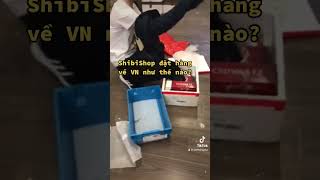 ShibiShop- Hàng Đức Chính Hãng đặt hàng Đức về VN như thế nào? #shibishop #hangducchinhhang