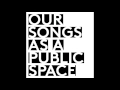 KUNZ - Our Songs As A Public Space (FULL ALBUM)