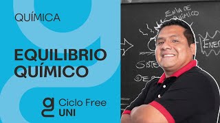 QUÍMICA  - Equilibrio químico [CICLO FREE]