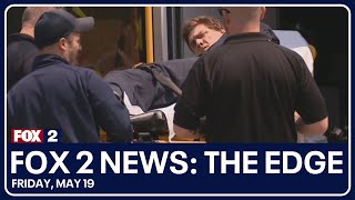 FOX 2 News: The Edge | May 19, 2023