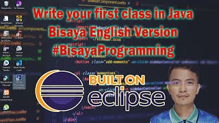 Write your First Class in Java using Eclipse IDE - Bisaya Programming