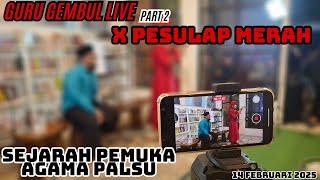 TAK ADA DUKUN YANG PINTAR, HANYA KALIAN SAJA YANG BODOH. GURU GEMBUL x PESULAP MERAH LIVE EVENT