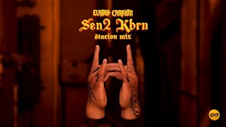 Eladio Carrión - SEN2 KBRN Mix | STACION