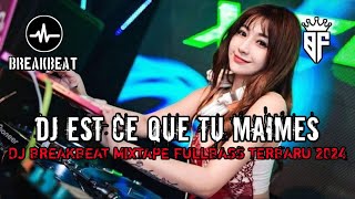 DJ BREAKBEAT FULL BASS🎵DJ EST CE QUE TU MAIMES 🎶MIXTAPE DUGEM PARTY NONSTOP🎶