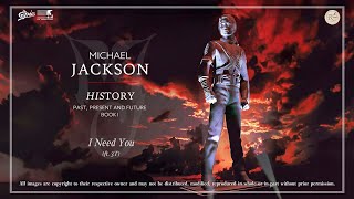 Michael Jackson - I Need You (ft. 3T) (HIStory Sessions)