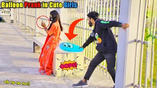 Popping Balloon Blast Prank on Cute Girls | Balloon Pranks On Crazy Reaction..