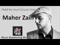 Maher Zain - Hold My Hand (Vocals Only Lyrics)