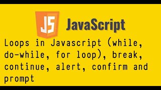 Javascript Live Lecture Training #02 | While loop, do-while loop, for loop, break, continue, prompt