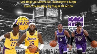 Los Angeles Lakers Vs. Sacramento Kings Live Play By Play & Reaction