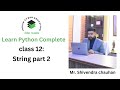 python string part 2 | python tutorial in hindi | call us @9990211148