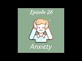 setgel zuich podcast 26 anxiety