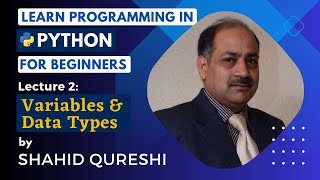 [Urdu] Python - Variables & Data Types - Lecture 2 - Learn Programming in Python for beginners