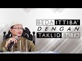 Video Singkat: Beda Ittiba' Dengan Taklid Buta - Ustadz Abu Yahya Badru Salam, Lc