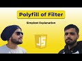 Polyfill of filter in Javascript | Implementation for Array.filter