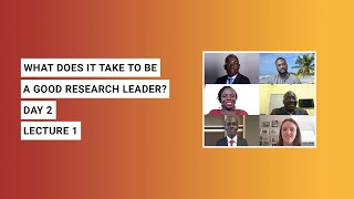 What does it take to be a good research leader? Day 2 Lecture 1 (English)