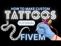 How To Make Custom Tattoos For FiveM (2025)