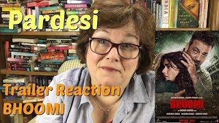 Trailer Reaction - Bhoomi by Pardesi