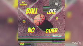 Ball Like No Other ft. Raw Ren, @KhalilJamere2x Prod. HeeMan