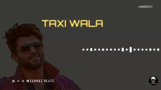 Taxiwala BGM -Taxiwaala Taxiwaala Theatrical Trailer | #VijayDeverakonda, #PriyankaJawalkar and #bgm