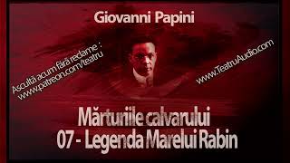 Giovanni Papini - Marturiile calvarului 07: Legenda Marelui Rabin (1996) #teatruradiofonic #teatru