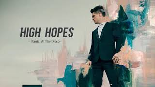 Vietsub | High Hopes - Panic! At The Disco | Lyrics Video